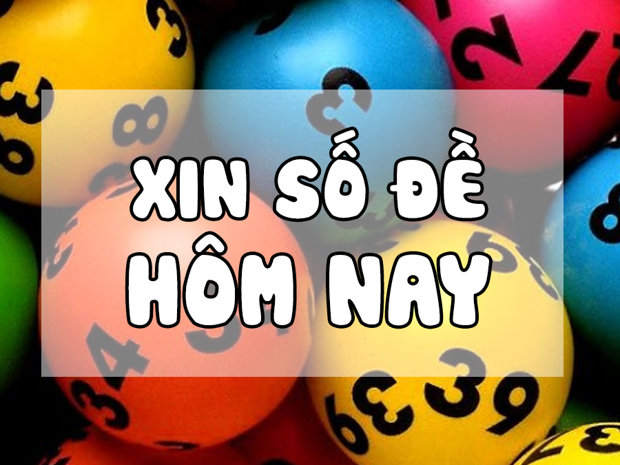Xin số đề hôm nay như thế nào ? xin số đề